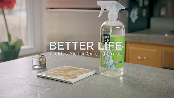 BETTER LIFE Tackles Motor Oil and Grime
