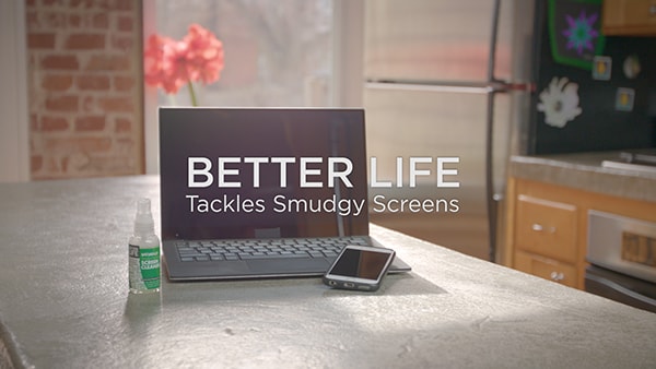 BETTER LIFE Tackles Smudgy Screens